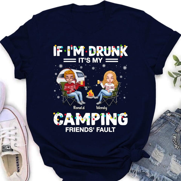 Personalized Camping Friends Shirt - Up to 7 Friends - Christmas Gift For Friends/Camping Lovers - If I'm Drunk It's My Camping Friends' Fault