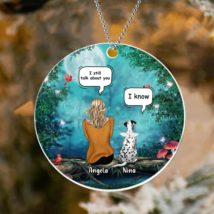 Personalized Memorial Dog/Cat Circle/Rectangle Wooden/Acrylic Ornament - Adult/Couple With Up to 4 Pets - Memorial Gift Idea For Dog/ Cat Lovers - I Still Talk About You
