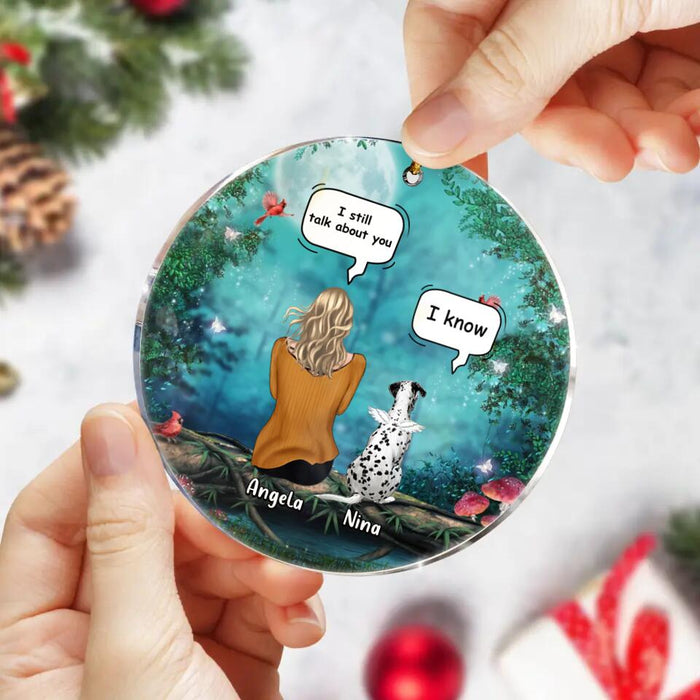 Personalized Memorial Dog/Cat Circle/Rectangle Wooden/Acrylic Ornament - Adult/Couple With Up to 4 Pets - Memorial Gift Idea For Dog/ Cat Lovers - I Still Talk About You