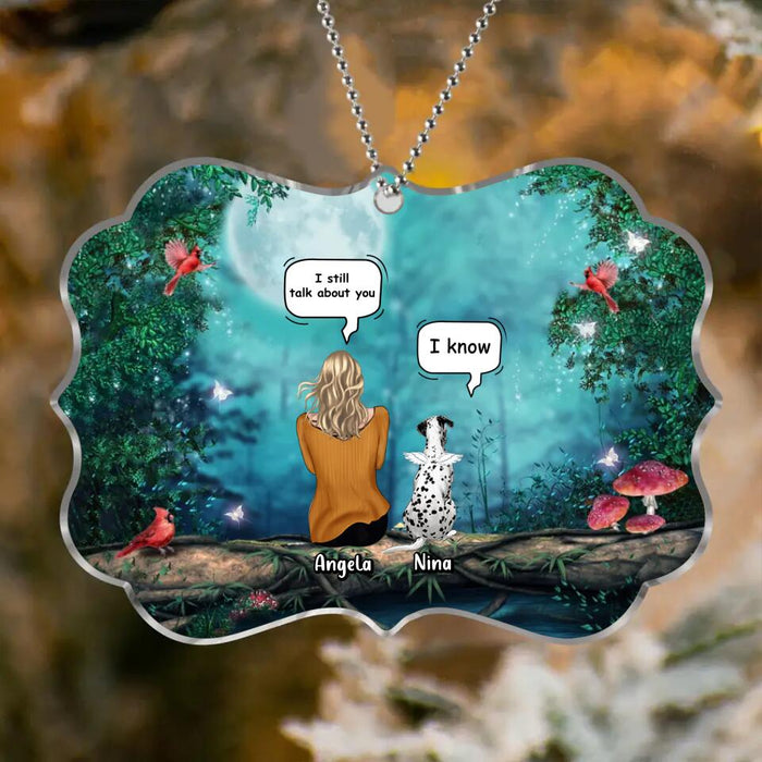 Personalized Memorial Dog/Cat Circle/Rectangle Wooden/Acrylic Ornament - Adult/Couple With Up to 4 Pets - Memorial Gift Idea For Dog/ Cat Lovers - I Still Talk About You