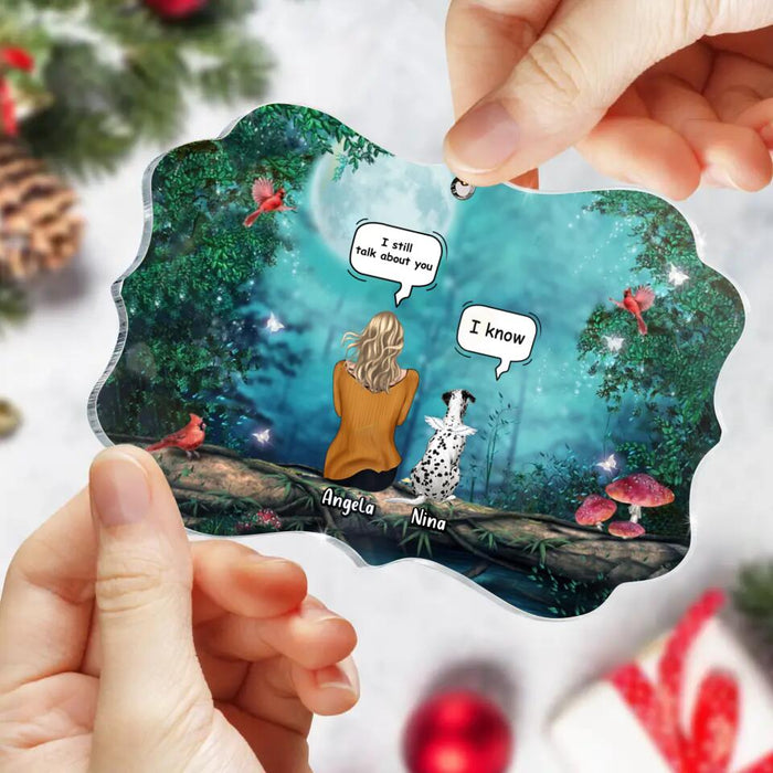 Personalized Memorial Dog/Cat Circle/Rectangle Wooden/Acrylic Ornament - Adult/Couple With Up to 4 Pets - Memorial Gift Idea For Dog/ Cat Lovers - I Still Talk About You