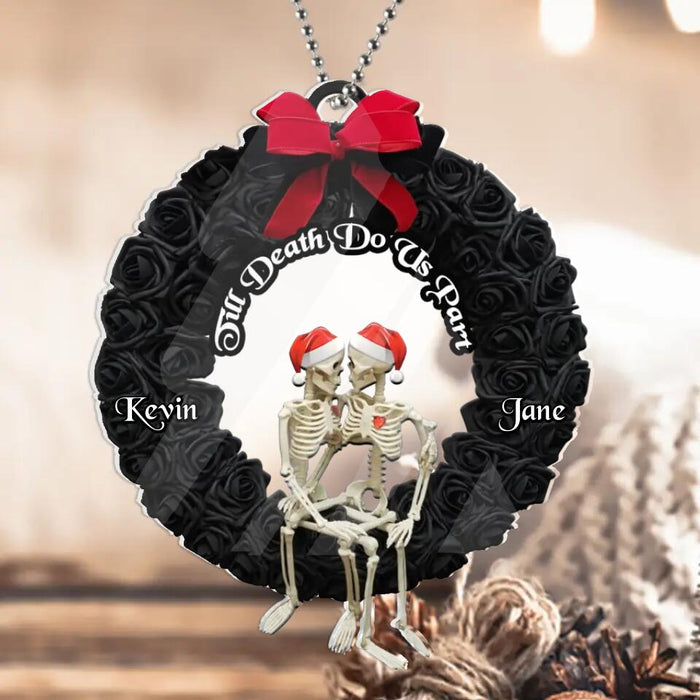 Personalized Skeleton Couple On Wreath Acrylic Ornament - Gift Idea For Couple - Till Death Do Us Part
