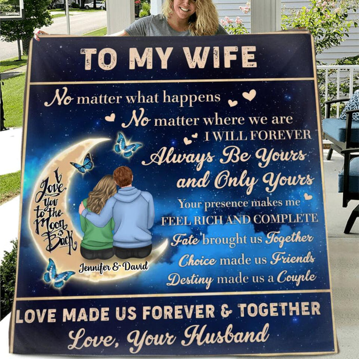 Personalized To My Wife Fleece Throw Blanket/Quilt - Gift Idea For Couple/Wife - I Will Forever Always Be Yours And Only Yours