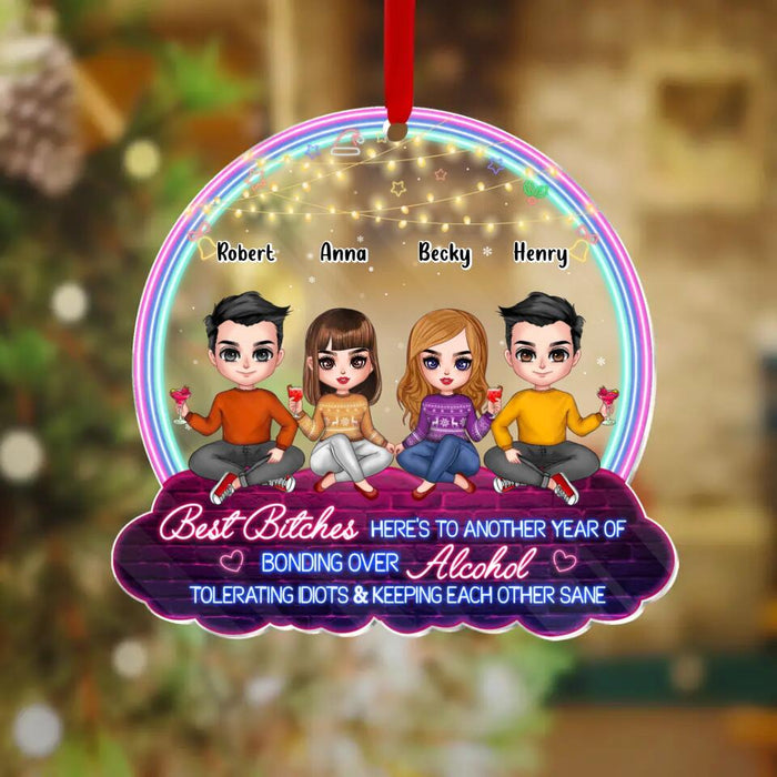 Personalized Besties Acrylic Ornament - Gift Idea For Friends/Besties - Up to 4 People - Here's To Another Year Of Bonding Over Alcohol Tolerating Idiots And Keeping Each Other Sane