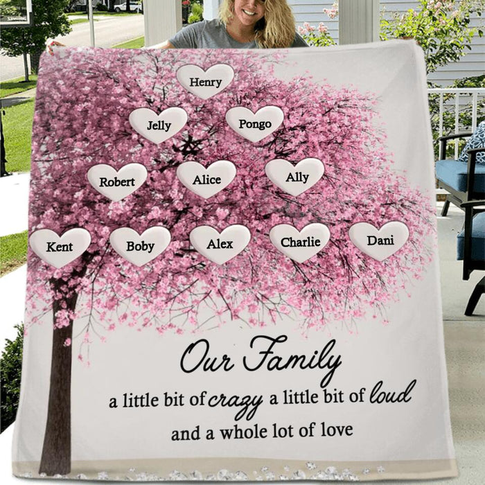 Personalized Family Tree Heart Fleece/Quilt Blanket - Up to 11 People - Gift Idea For Family - Our Family A Little Bit Of Crazy A Little Bit Of Loud And A Whole Lot Of Love