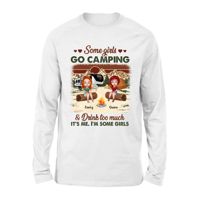 Personalized Camping Girls Shirt - Up to 6 Friends - Gift Idea For Friends/Besties/Camping Lovers - Some Girls Go Camping And Drink Too Much