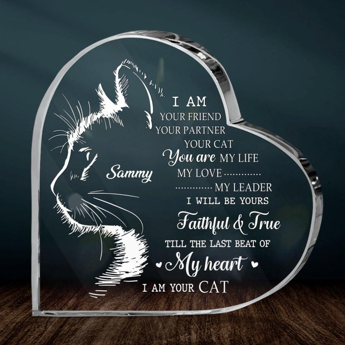 Personalized Cat Acrylic Plaque - Gift Idea For Cat Lover -  I Am Your Friend Your Partner Your Cat