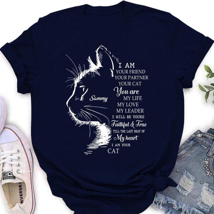Personalized Cat T-shirt/Long Sleeve/Sweatshirt/Hoodie - Gift Idea For Cat Lover - I Am Your Friend Your Partner Your Cat