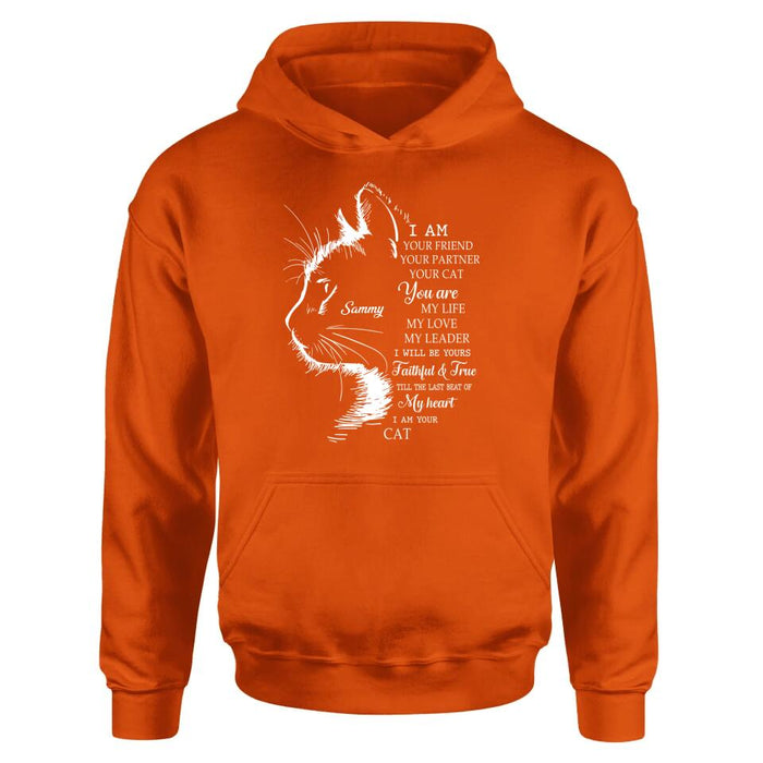 Personalized Cat T-shirt/Long Sleeve/Sweatshirt/Hoodie - Gift Idea For Cat Lover - I Am Your Friend Your Partner Your Cat
