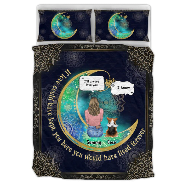 Personalized Memorial Pet Quilt Bed Set - Up to 4 Pets - Gift Idea For Dog/Cat/Bunny Owners - If Love Could Have Kept You Here You Would Have Lived Forever