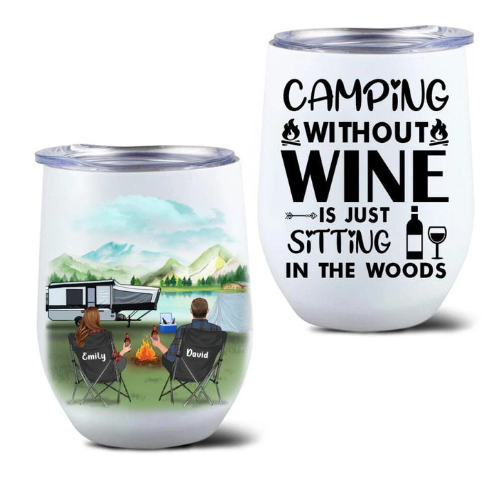 Personalized Camping Wine Tumbler - Couple With Up to 4 Kids And 2 Pets - Best Gift For Camping Lovers - Camping Without Wine Is Just Sitting In The Woods