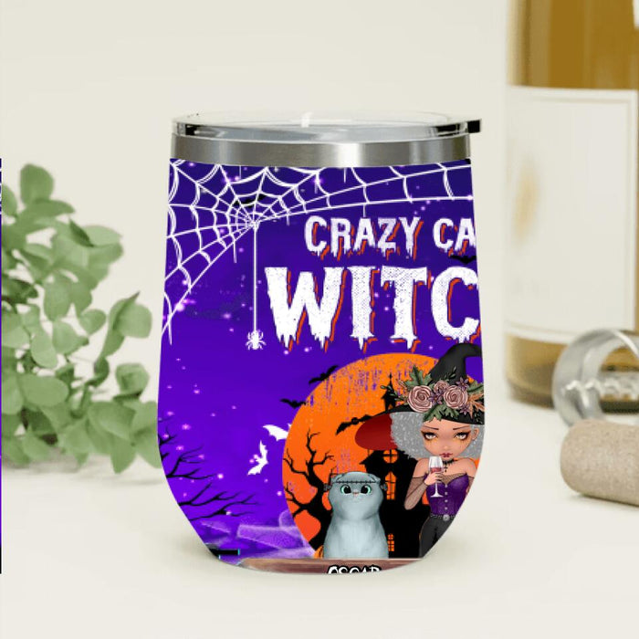 Personalized Crazy Cat Witch Wine Tumbler - Up to 4 Cats - Halloween Gift Idea For Cat Lovers