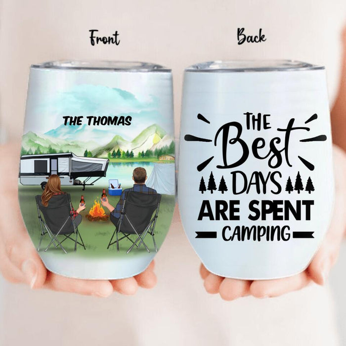 Personalized Camping Wine Tumbler - Couple, Family With Up to 4 Kids & 6 Pets - Best Gift For Family - The Best Days Are Spent Camping
