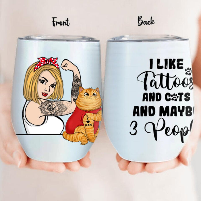 Personalized Cat Mom Wine Tumbler - Up to 3 Cats - I Like Tattoos And Cats And maybe 3 People