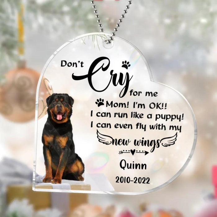 Personalized Dog Photo Acrylic Ornament - Memorial Gift For Dog Owners - Don't Cry For Me Mom