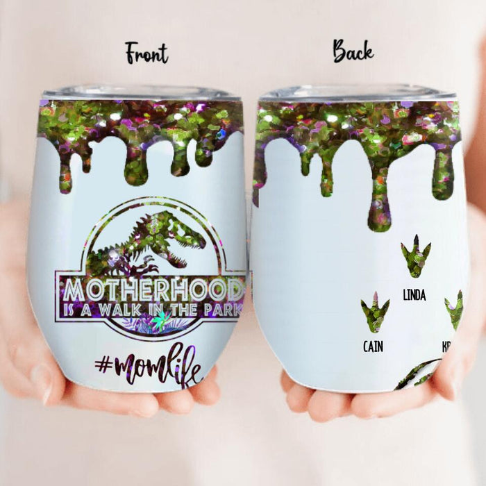 Personalized Mama Dinosaur Wine Tumbler - Best Gift For Mothers - Motherhood Is A Walk In The Park - 2QCGS1