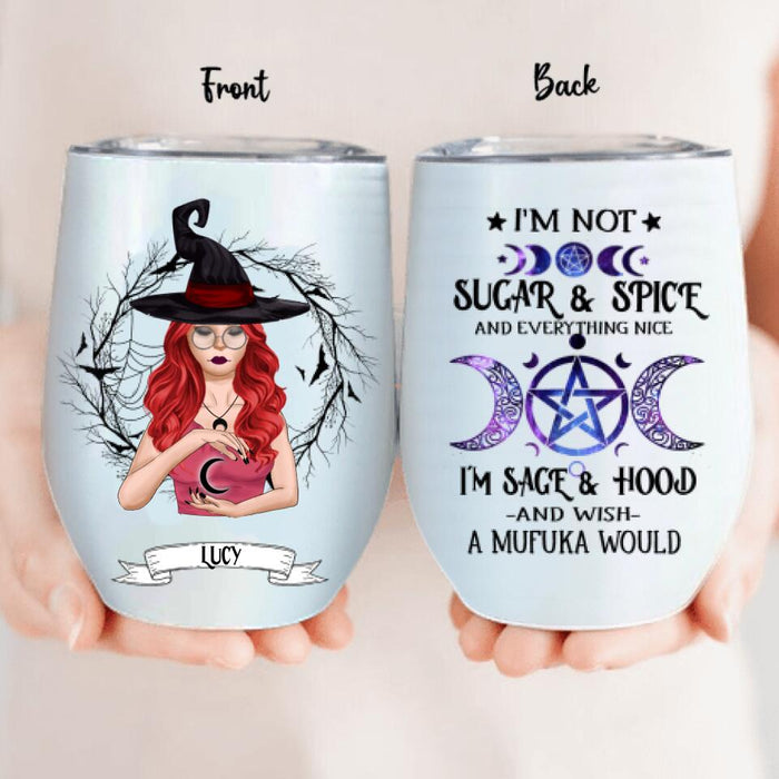 Personalized Witch Wine Tumbler - Best Halloween Gift Idea - I'm Not Sugar And Spice - DFESX1