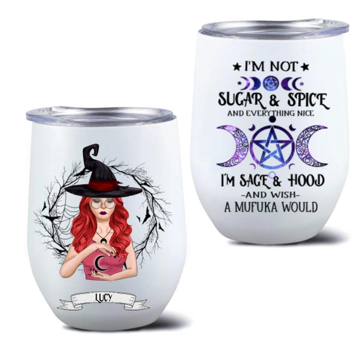 Personalized Witch Wine Tumbler - Best Halloween Gift Idea - I'm Not Sugar And Spice - DFESX1