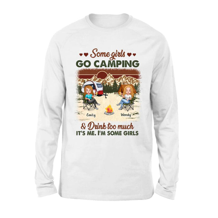 Personalized Camping Friends Shirt - Up to 7 Friends - Gift Idea For Friends/Besties/Camping Lovers - Some Girls Go Camping And Drink Too Much