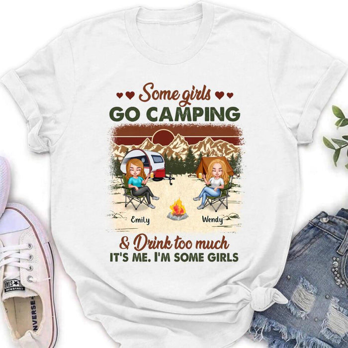 Personalized Camping Friends Shirt - Up to 7 Friends - Gift Idea For Friends/Besties/Camping Lovers - Some Girls Go Camping And Drink Too Much