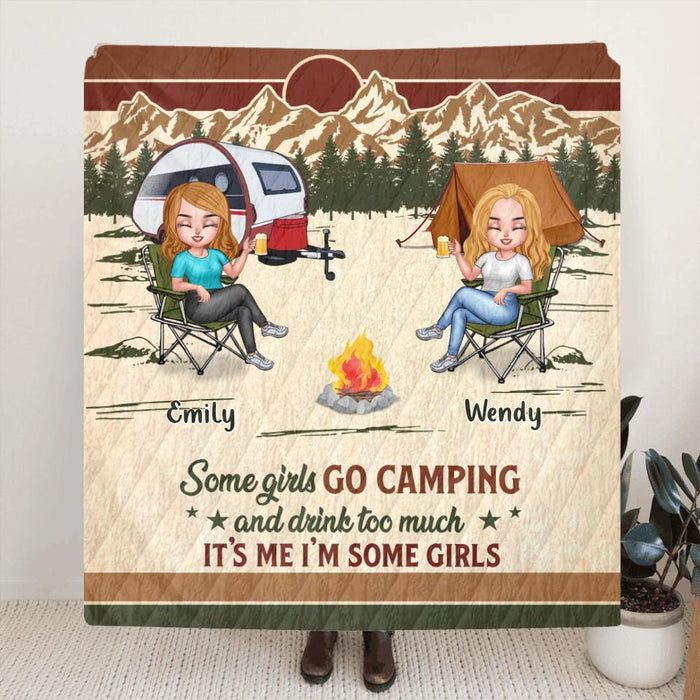 Personalized Camping Friends Quilt/Fleece Blanket - Up to 7 Friends - Gift Idea For Friends/Besties/Camping Lovers - Some Girls Go Camping And Drink Too Much