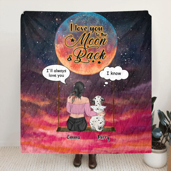 Personalized Memorial Pet Mom Quilt/Fleece Blanket - Gift Idea For Dog/Cat Lovers - Up to 3 Pets - I Love You To The Moon & Back