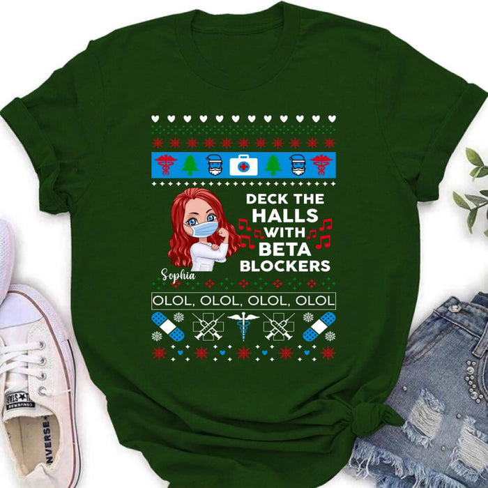 Personalized Nurse T-Shirt - Gift Idea For Nurse - Deck The Halls With Beta Blockers