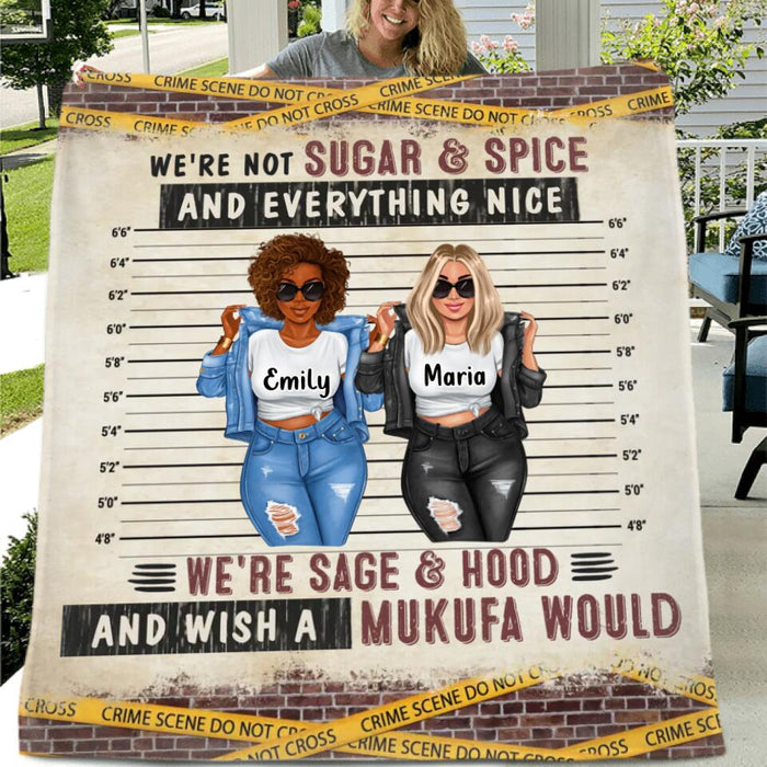 Personalized Friends Fleece Throw Blanket/Quilt - Christmas Gift Idea For Friends - We're Not Sugar & Spice And Everything Nice We're Sage & Hood And Wish A Mufuka Would