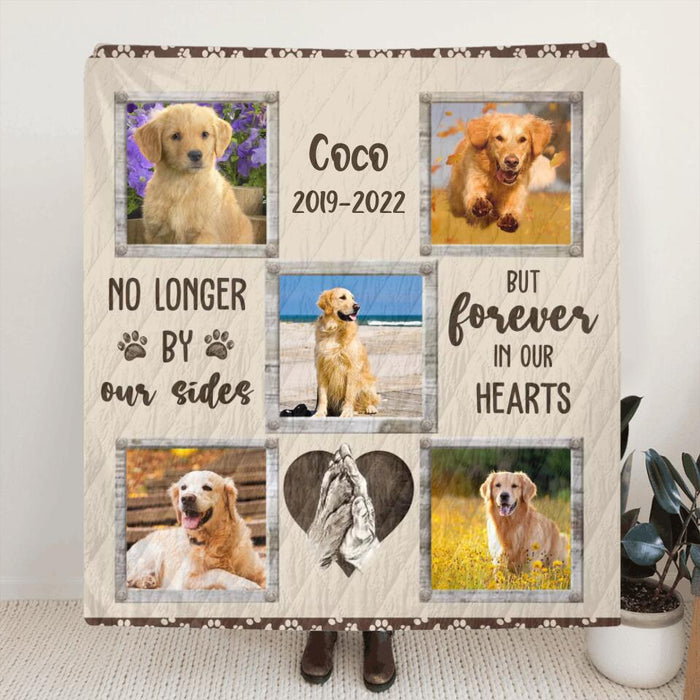 Personalized Memorial Pet Quilt/Fleece Blanket - Upload 5 Photos - Memorial Gift For Dog Lover - No Longer By Our Sides But Forever In Our Hearts