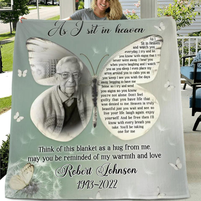 Personalized Upload Photo Fleece Throw Blanket/Quilt - Memorial Gift Idea - Upload Dad/Mom Photo - As I Sit In Heaven