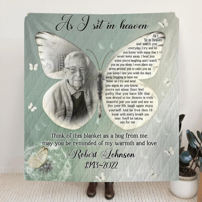 Personalized Upload Photo Fleece Throw Blanket/Quilt - Memorial Gift Idea - Upload Dad/Mom Photo - As I Sit In Heaven