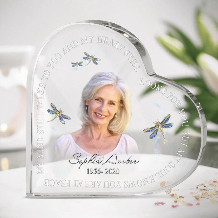 Custom Memorial Acrylic Plaque - Upload Mom/Dad Photo - My Mind Still Talk To You And My Heart Still
