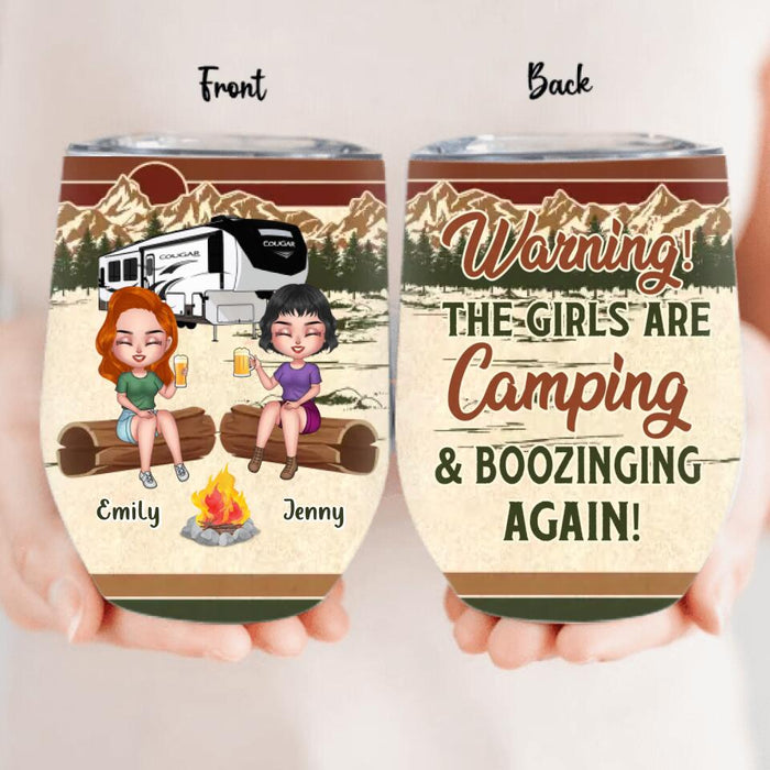 Personalized Camping Girls Wine Tumbler - Up to 6 Friends - Gift Idea For Friends/Besties/Camping Lovers - Warning The Girls Are Camping & Boozinging Again