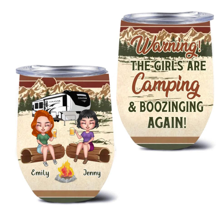 Personalized Camping Girls Wine Tumbler - Up to 6 Friends - Gift Idea For Friends/Besties/Camping Lovers - Warning The Girls Are Camping & Boozinging Again
