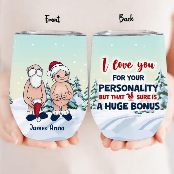Personalized Funny Santa Wine Tumbler - Christmas Gift Idea - Just Wanted To Remind You That I Love You And Your Butt Is Perfect