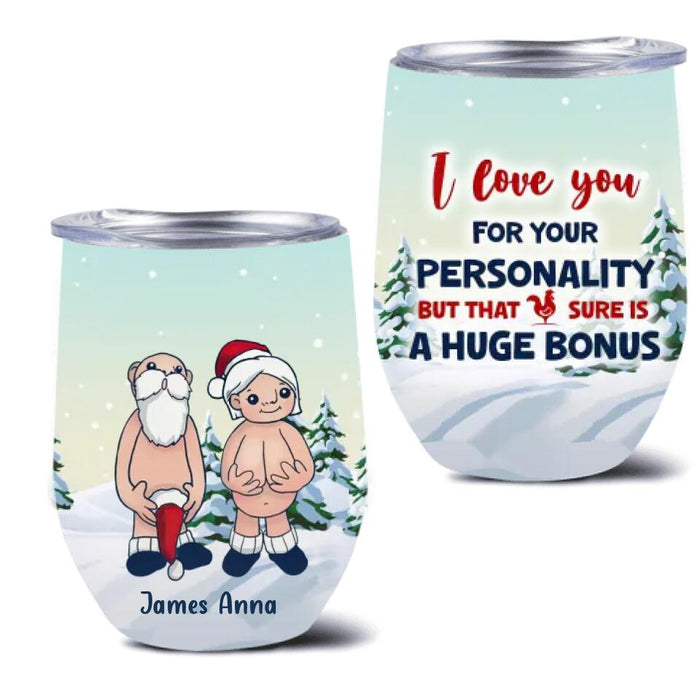 Personalized Funny Santa Wine Tumbler - Christmas Gift Idea - Just Wanted To Remind You That I Love You And Your Butt Is Perfect