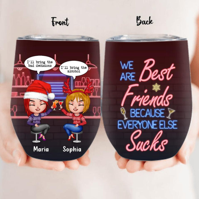Personalized Friends Wine Tumbler - Christmas Gift Idea For Friends/Besties/Sisters - We Are Best Friends
