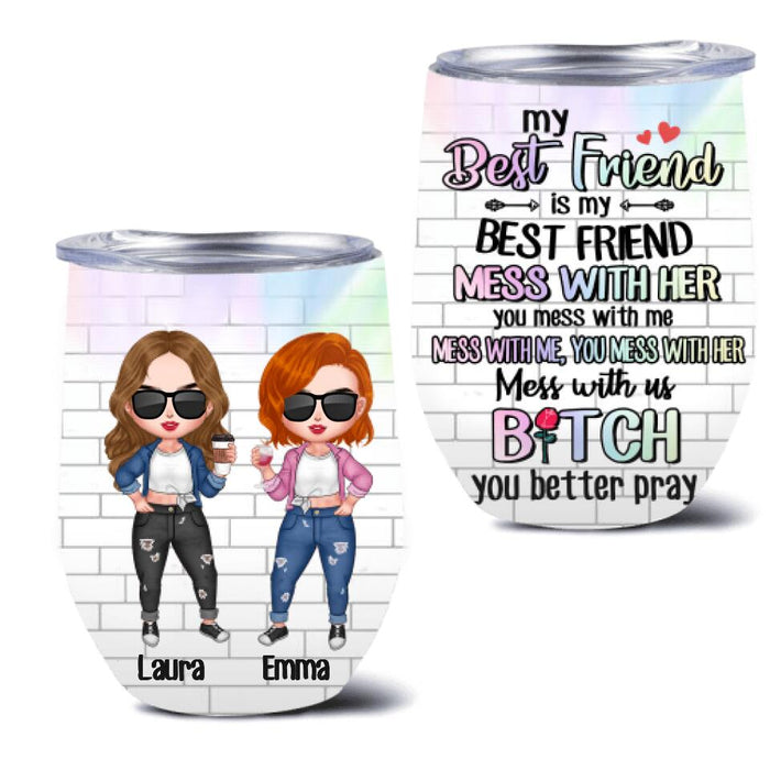 Personalized Bestie Wine Tumbler - Gift Idea For Best Friends with up to 4 Girls - My Best Friend Is My Best Friend