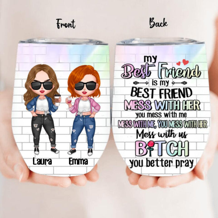 Personalized Bestie Wine Tumbler - Gift Idea For Best Friends with up to 4 Girls - My Best Friend Is My Best Friend