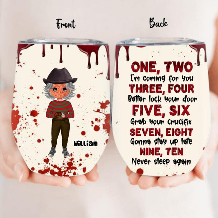 Personalized Horror Wine Tumbler - Gift Idea For Halloween/Birthday - I'm Coming For You