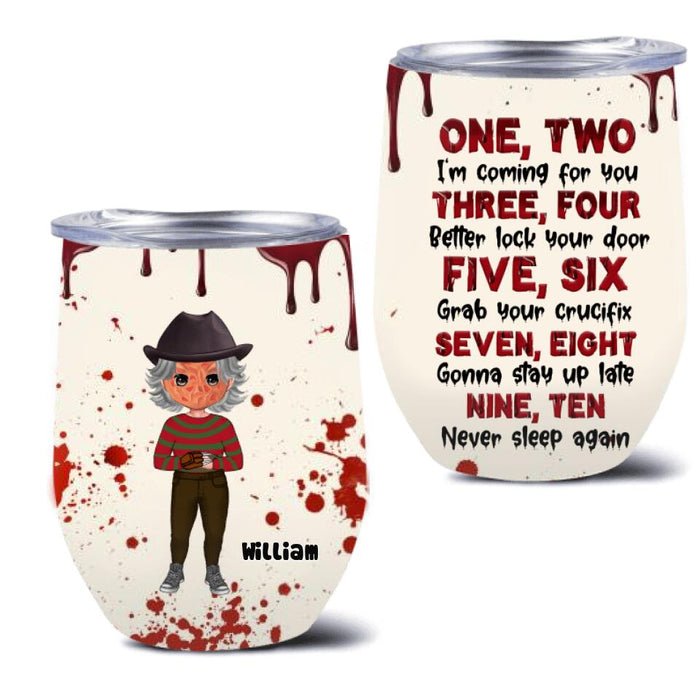 Personalized Horror Wine Tumbler - Gift Idea For Halloween/Birthday - I'm Coming For You