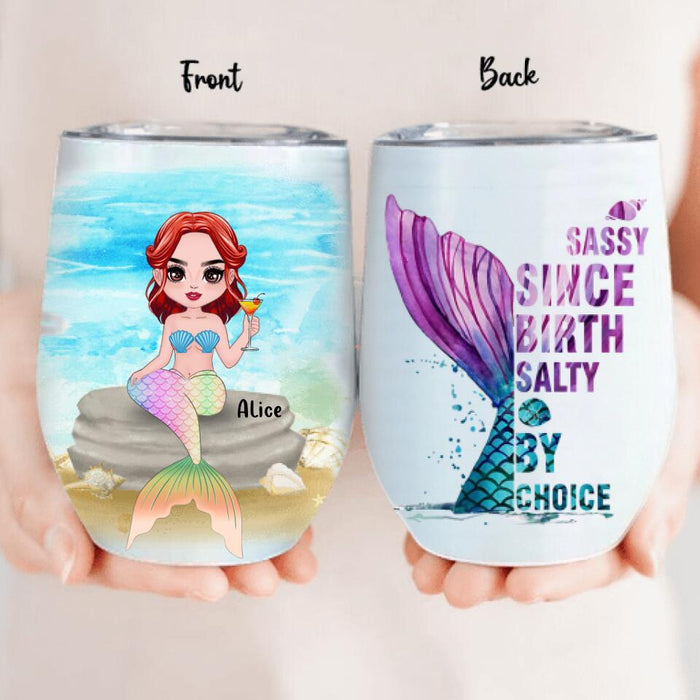 Personalized Mermaid Friends Wine Tumbler - Gift Idea For Mermaid Lover - Sassy Since Birth Salty By Choice
