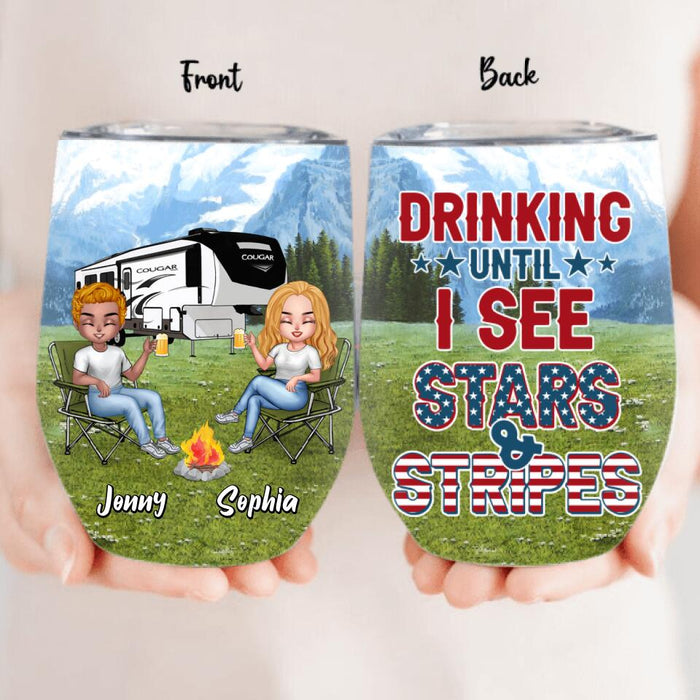 Personalized Camping Friends Wine Tumbler - Up to 7 People - Gift Idea For Camping Lover/Friends - Drinking Until I See Stars And Stripes