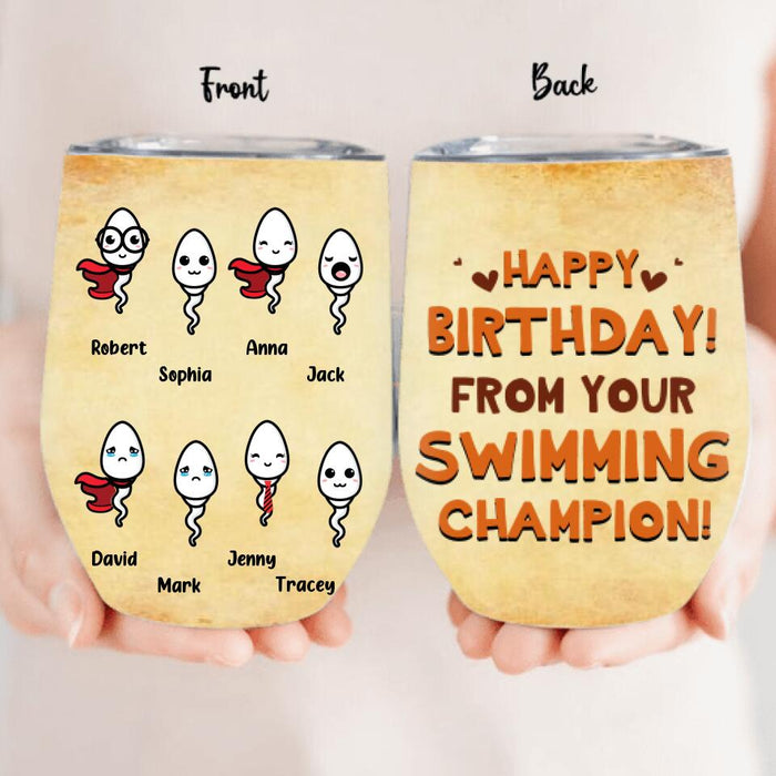Personalized Happy Birthday Wine Tumbler - Birthday Gift Idea For Dad - Happy Birthday! From Your Swimming Champion!