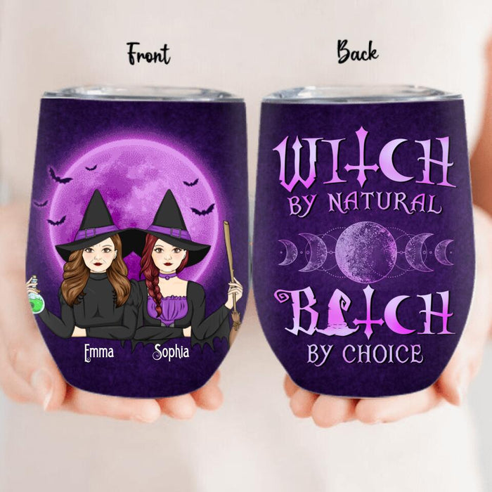 Personalized Mother & Daughter Witches Wine Tumbler - Halloween Gift For Mother & Daughter - Witch By Natural Bitch By Choice