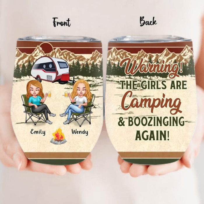 Personalized Camping Friends Wine Tumbler - Up to 7 Friends - Gift Idea For Friends/Besties/Camping Lovers - Warning The Girls Are Camping & Boozinging Again