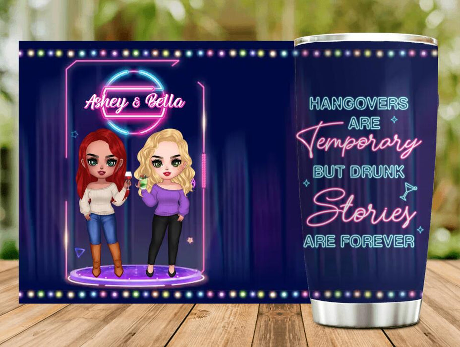 Personalized Besties Tumbler - Gift For Friends/Besties - Hangovers Are Temporary But Drunk Stories Are Forever