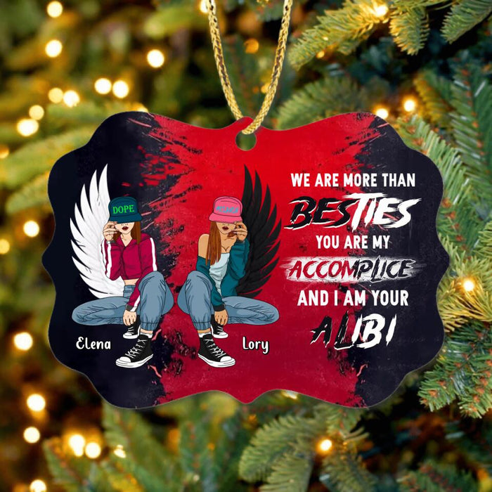 Personalized Besties Rectangle Wooden  Ornament - Christmas Gift Idea For Besties/Sisters - We Are More Than Besties You Are My Accomplice And I Am Your Alibi