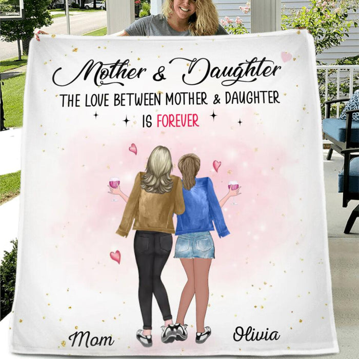 Personalized Mother And Daughter Pillow Cover/Fleece Blanket/Quilt - Mother's Day Gift From Daughter - The Love Between Mother & Daughter Is Forever