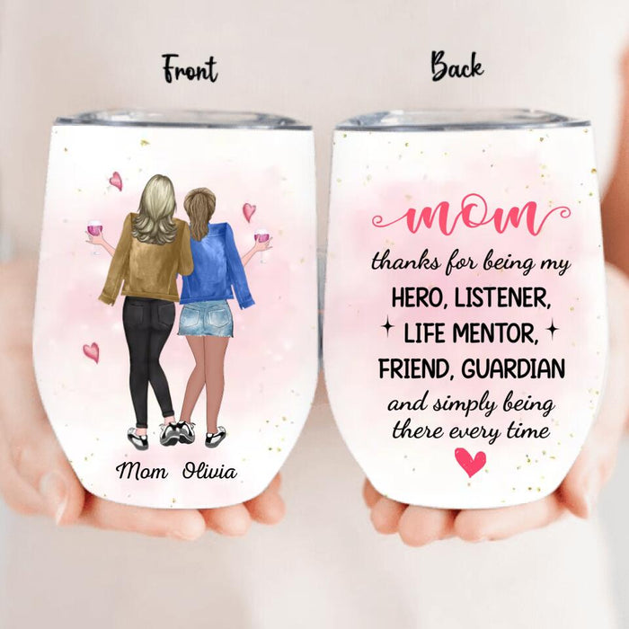 Personalized Mother And Daughter Wine Tumbler - Gift Idea For Mother/Daughter - Mother's Day Gift From Daughter - Mom Thanks For Being There Every Time
